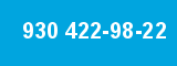 930 422-98-22